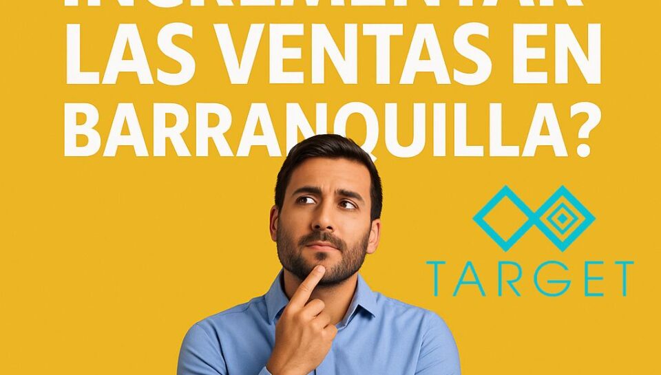 incrementar-las-ventas-en-barranquilla-TARGET-Cl-94-51B-43-Riomar-barranquilla-atlantico-305-397-4529